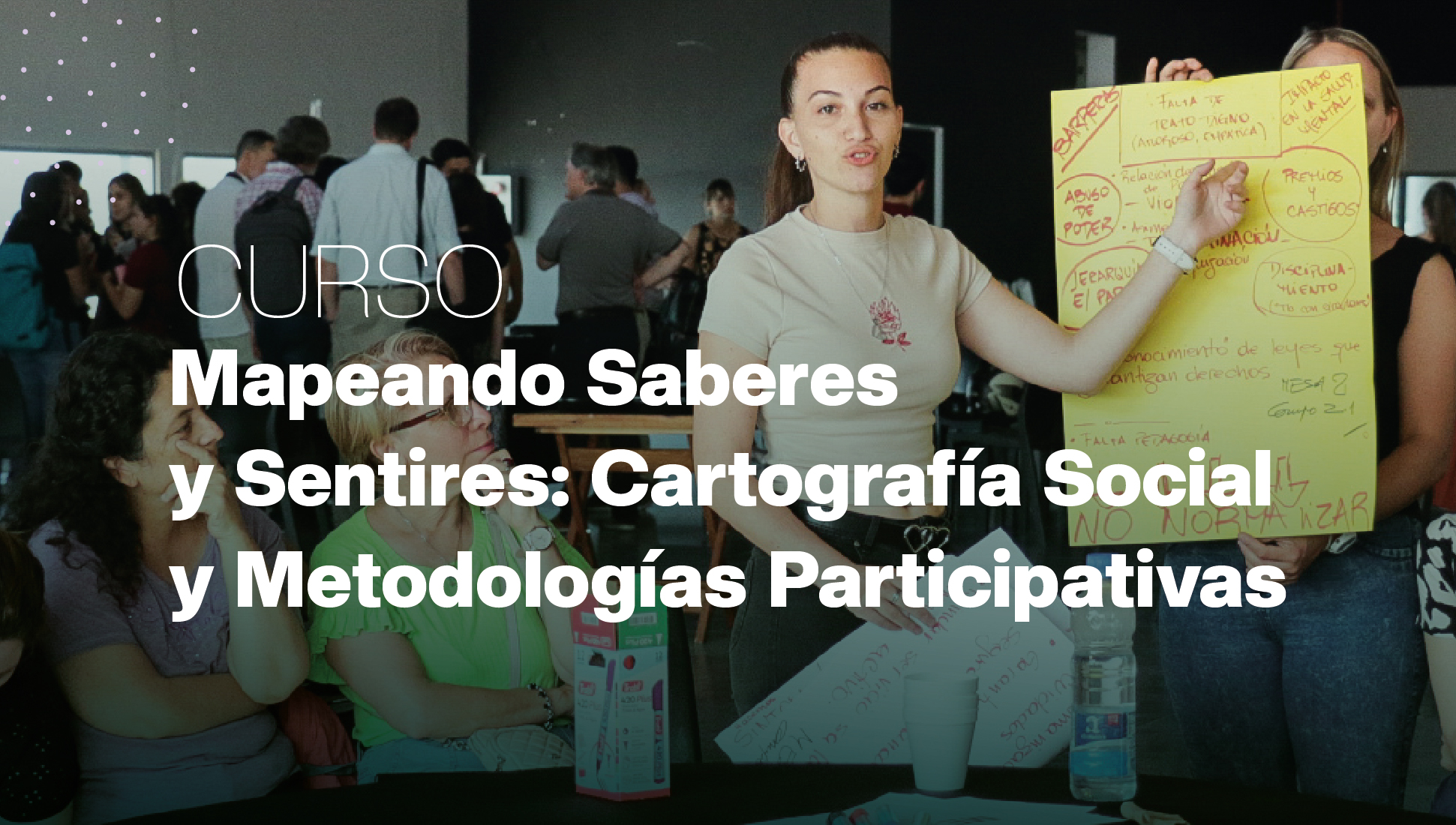 En noviembre se pone en marcha el curso: “Mapeando Saberes y Sentires: Cartografía Social y Metodologías Participativas”